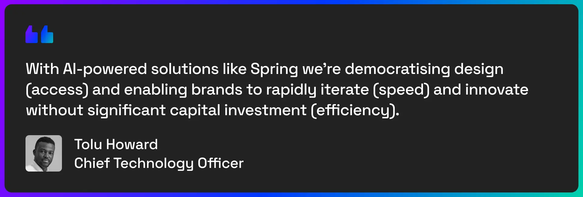 Quote from Tolu Howard, Chief Technology Officer at Sourceful